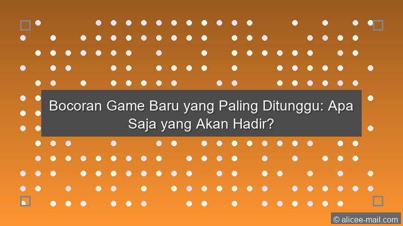 Bocoran Game Baru