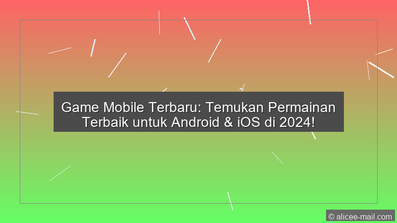 Game Mobile Terbaru