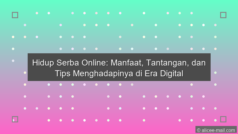 Hidup Serba Online