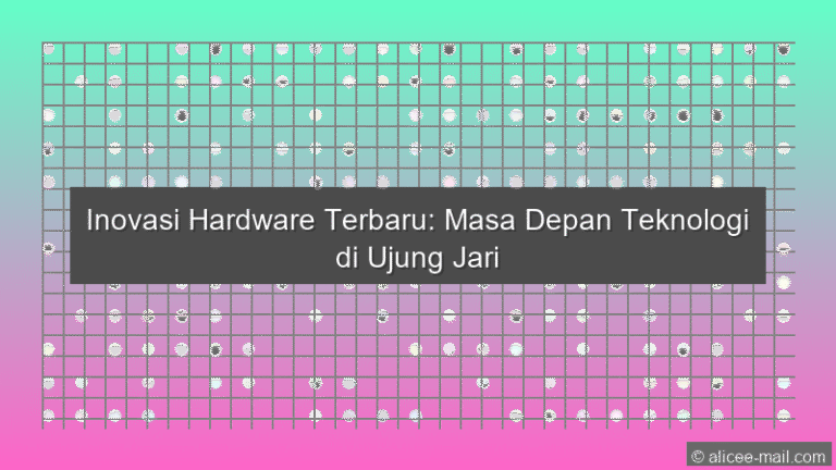 Inovasi Hardware Terbaru