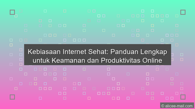 Kebiasaan Internet Sehat