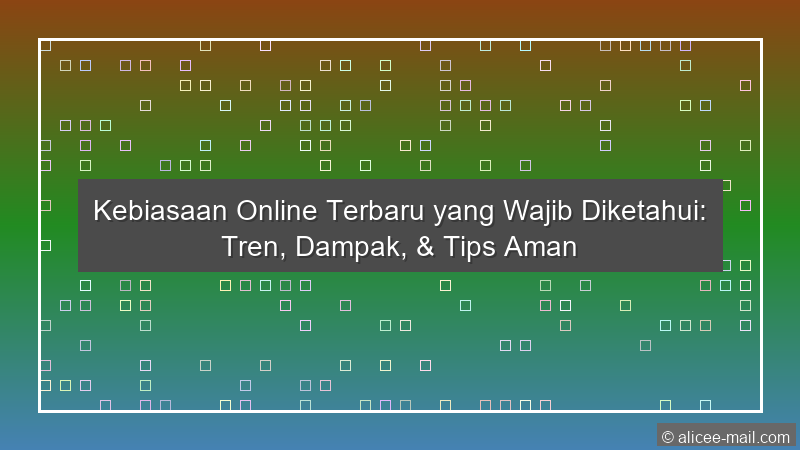 Kebiasaan Online Terbaru