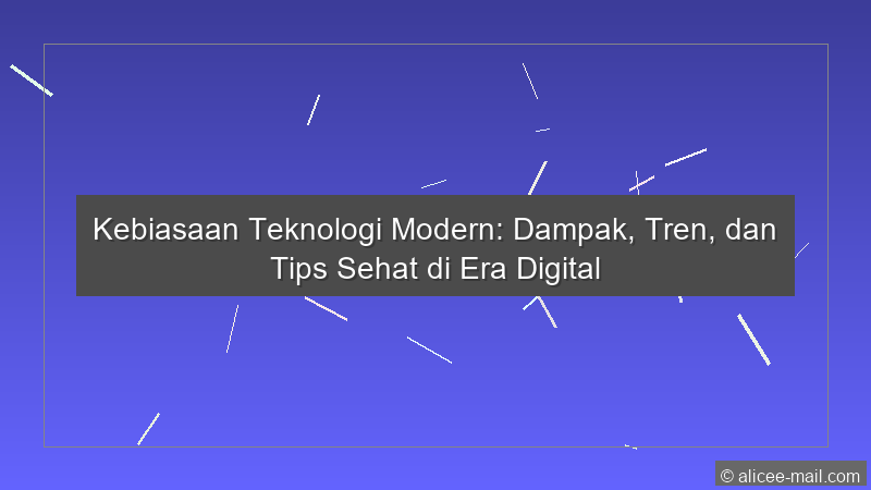 Kebiasaan Teknologi Modern