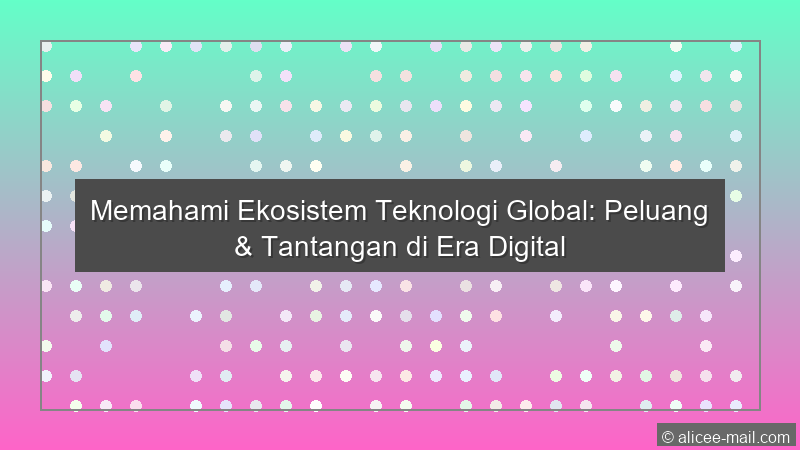 Ekosistem Teknologi Global