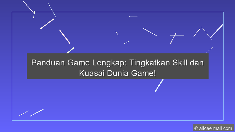 Panduan Game Lengkap