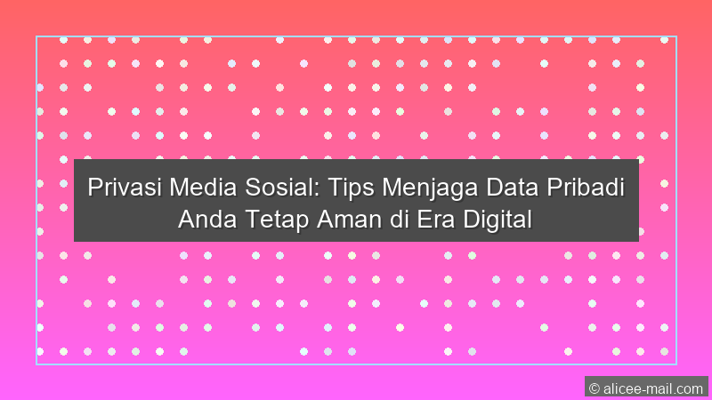 Privasi Media Sosial