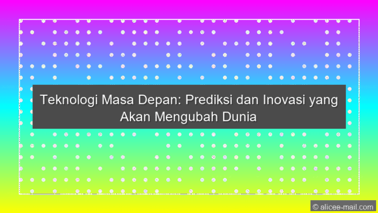Teknologi Masa Depan