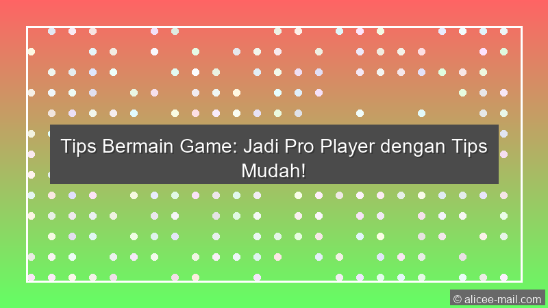 Tips Bermain Game