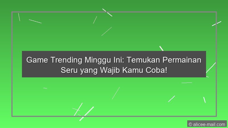 Game Trending Minggu