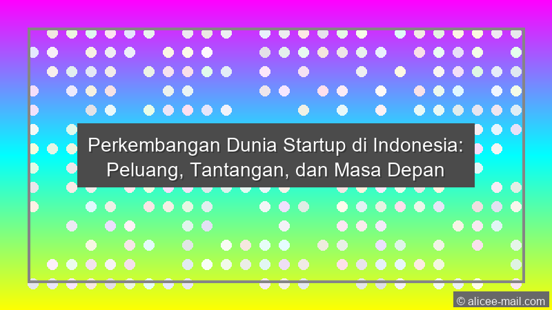 Perkembangan Dunia Startup