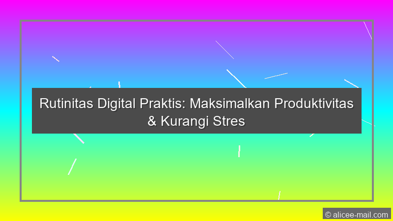 Rutinitas Digital Praktis