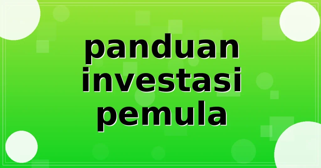 panduan investasi pemula