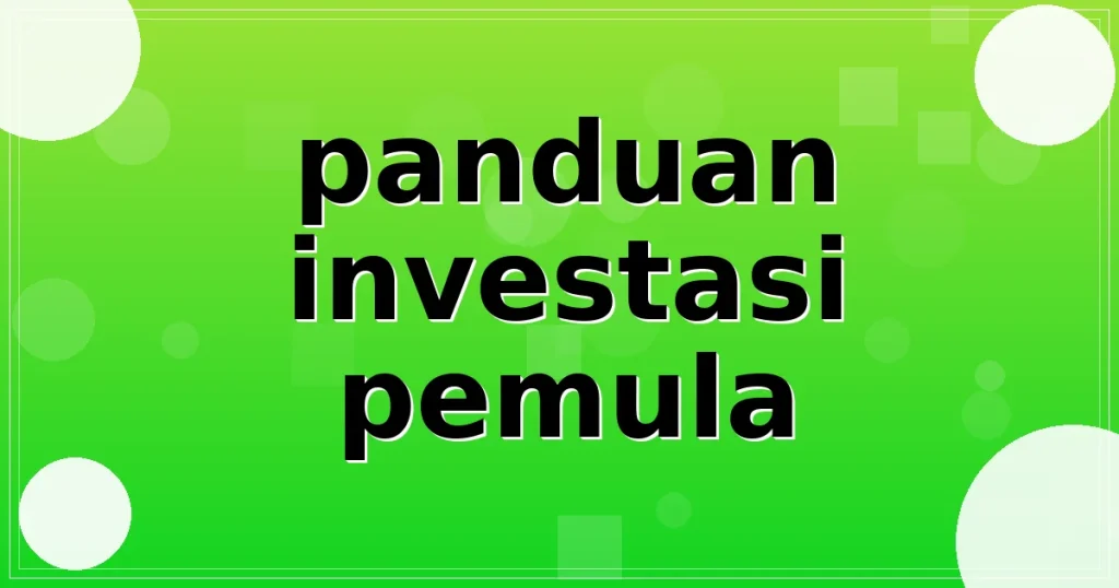 panduan investasi pemula